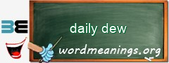 WordMeaning blackboard for daily dew